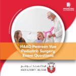 HAAD Pearson Vue Pediatric Surgery Exam Questions