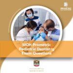 MOH Prometric Pediatric Dentistry Exam Questions