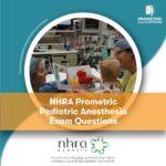 NHRA Prometric Pediatric Anesthesia Exam Questions