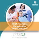 NHRA Prometric Periodontics Exam Questions