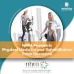 NHRA Prometric Physical Medicine and Rehabilitation Exam Questions