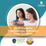 QCHP Prometric Physiotherapy Technician Exam Questions